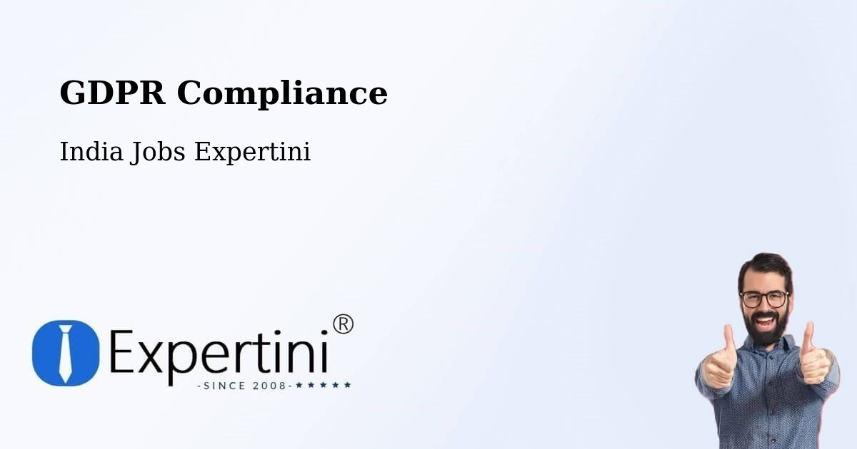GDPR Compliance - India Jobs Expertini