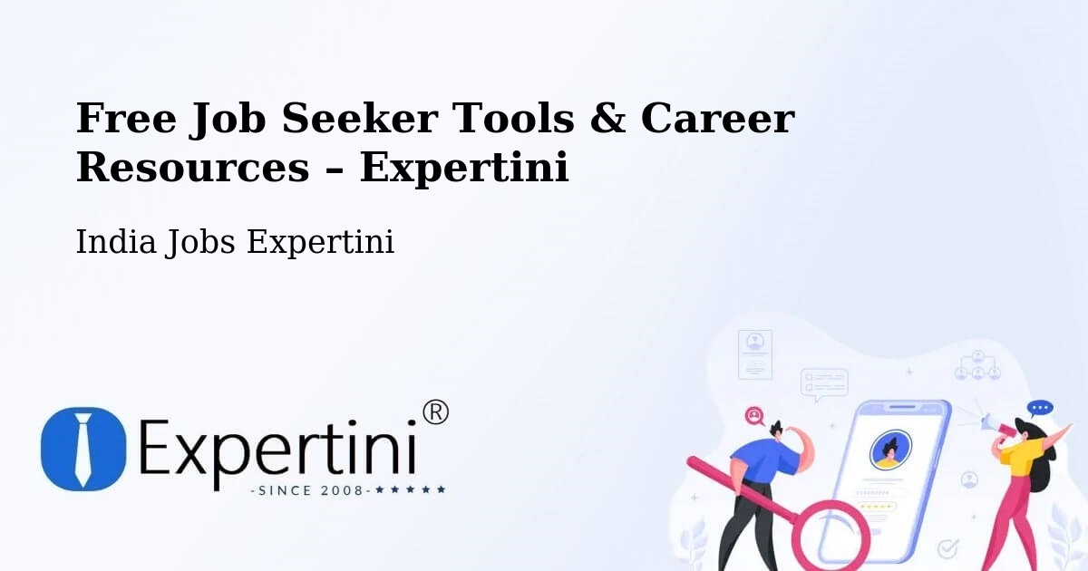 Free Job Seeker Tools & Career Resources – Bengaluru - Bengaluru, India Jobs Expertini